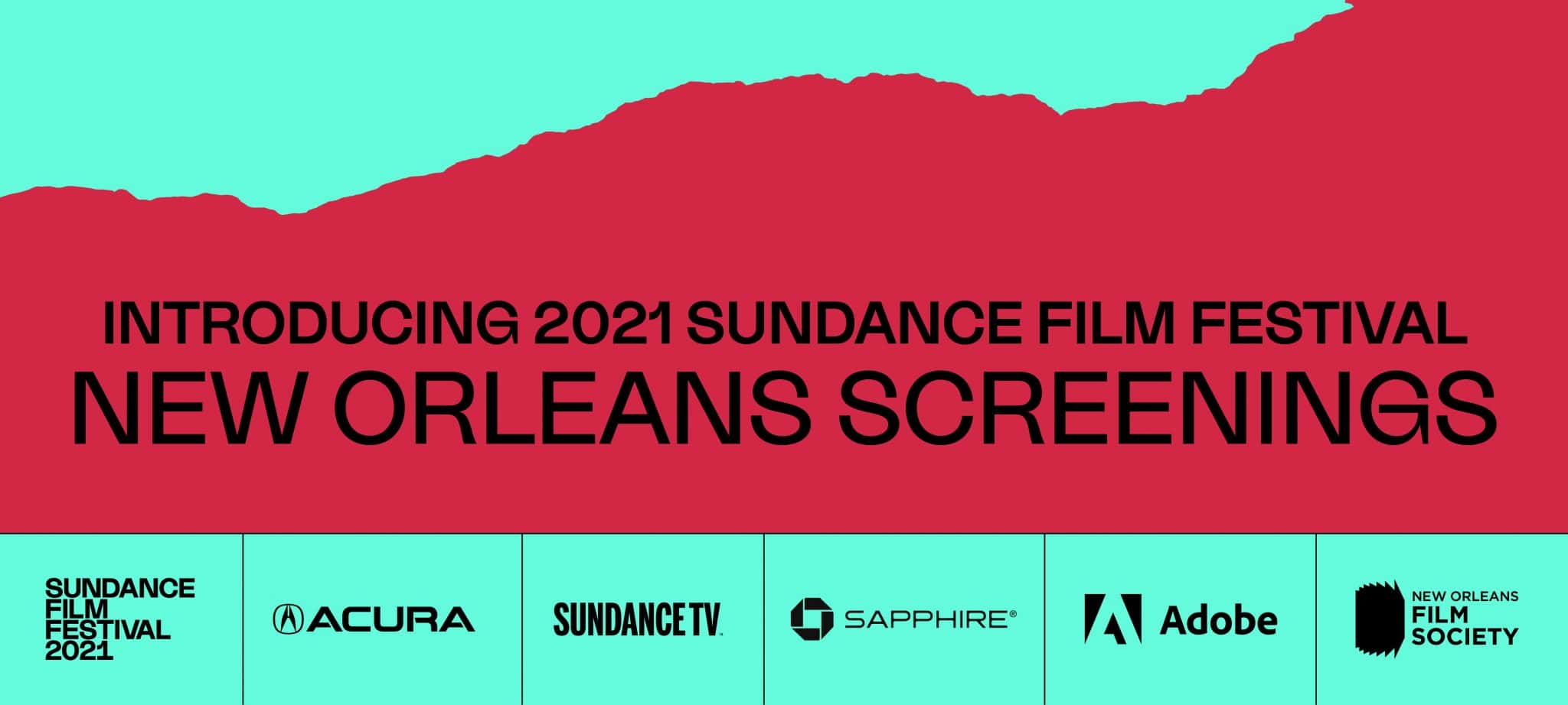 Sundance is coming to New Orleans New Orleans Film Society