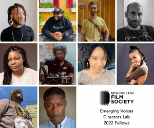 Emerging Voices Directors Lab 2022 Fellows Announced | New Orleans Film  Society